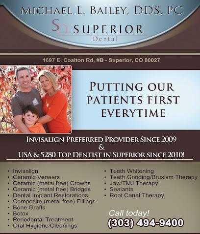 Michael L Bailey DDS, PC / Superior Dental - General dentist in Louisville, CO
